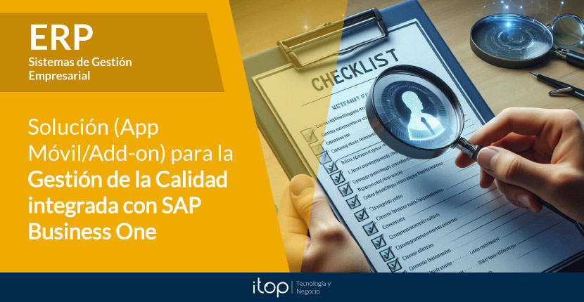 Solución (App Móvil/Add-on) para la Gestión de la Calidad integrada con SAP Business One