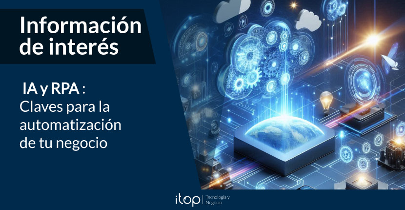 IA y RPA: Claves para la automatización de tu negocio