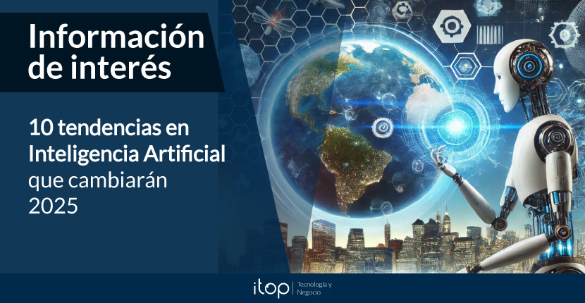 10 tendencias en Inteligencia Artificial que cambiarán 2025