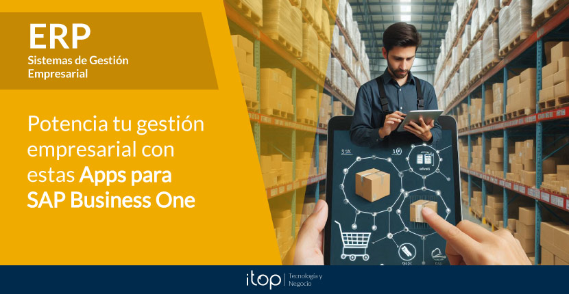 Potencia tu gestión empresarial con estas apps para SAP Business One